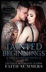 Gray, K: TAINTED BEGINNINGS - Khardine Gray ; Faith Summers - 9781915383662