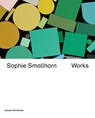 Sophie Smallhorn: Works - Sophie Smallhorn ; Chris Fite-Wassilak - 9781915392039