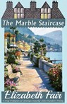The Marble Staircase - Elizabeth Fair - 9781915393067