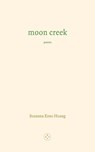 Moon Creek - Susanna Enso Huang - 9781915406446