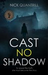 Cast No Shadow - Nick Quantrill - 9781915406903