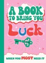 A Book To Bring You Good Luck -  - 9781915410900