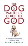 The Dog Walker's Guide to God - Henry Martin - 9781915412027