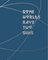 Some Worlds Have Two Suns - Andrew McConnell - 9781915423528