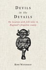 Devils in the Details - Rory Waterman - 9781915434388