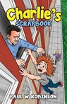 Charlie's Scrapbook - Paul W Robinson - 9781915439253