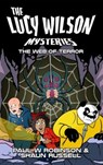 The Lucy Wilson Mysteries: The Web of Terror - Paul W Robinson ; Shaun Russell - 9781915439949