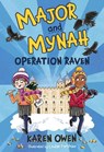 Major and Mynah: Operation Raven - Karen Owen - 9781915444035