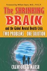 The Shrinking Brain - Michael A Crawford ; David E Marsh - 9781915465122