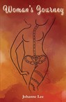Woman's Journey - LEE,  Johanne - 9781915472069