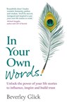 In Your Own Words - Beverley Glick - 9781915483386
