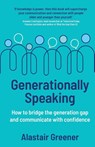 Generationally Speaking - Alastair Greener - 9781915483942
