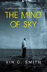 The Mind of Sky - Vin C. Smith - 9781915494634