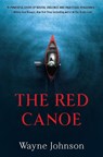 The Red Canoe - Wayne Johnson - 9781915523907