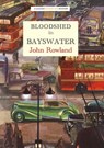 Bloodshed in Bayswater - John Rowland - 9781915530301