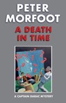 Death in Time: A Captain Darac Mystery - Peter Morfoot - 9781915530868
