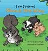 Sam Squirrel Shows the Way - Dawn Hough - 9781915535023