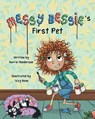 Messy Bessie's First Pet - Barrie Henderson - 9781915535078