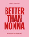 Better Than Nonna - Danilo Cortellini - 9781915538277