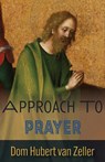 Approach to Prayer - Hubert Van Zeller - 9781915544209