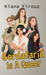 Gordafarid Is A Queer - Kiana Firouz - 9781915557094
