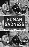 Human Sadness - Goderdzi Chokheli - 9781915568502