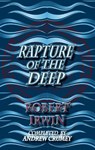 Rapture of the Deep - Robert Irwin ; Andrew Crumey - 9781915568823
