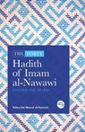 The Forty Hadith of Imam al-Nawawi - Yahya Ibn Sharaf Al-Nawawi - 9781915570017