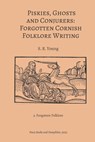 Piskies, Ghosts and Conjurers: Forgotten Cornish Folklore Writing - S. R. Young - 9781915574183