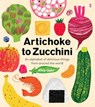 Artichoke to Zucchini - Alice Oehr - 9781915590688