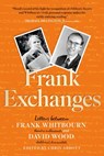 Frank Exchanges - David Wood ; Frank Whitbourn - 9781915603876