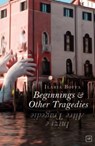 Beginnings & Other Tragedies - Ilaria Boffa - 9781915606358