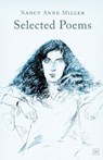 Selected Poems - Nancy Anne Miller - 9781915606488
