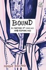 Bound - Maddie Ballard - 9781915628312
