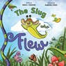 The Slug Who Flew - Daniel Couzens - 9781915641434