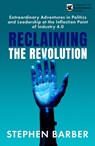 Reclaiming the Revolution - Stephen Barber - 9781915643773