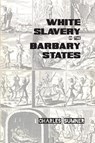 White Slavery in the Barbary States - Charles Sumner - 9781915645265