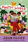 The Poetry World of John Agard - John Agard - 9781915659477