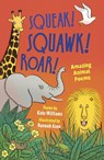 Squeak! Squawk! Roar! - Kate Williams - 9781915659552