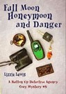 Full Moon Honeymoon and Danger: A Button Up Detective Agency Cozy Mystery #8 - Lizzie Lewis - 9781915671189