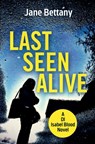 Last Seen Alive - Jane Bettany - 9781915711182