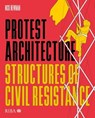 Protest Architecture - Nick Newman - 9781915722171