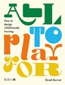 All to Play For - Dinah Bornat - 9781915722300