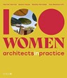 100 Women - Harriet Harriss ; Naomi House ; Monika Parrinder ; Tom Ravenscroft - 9781915722706