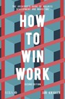 How to Win Work - Jan Knikker - 9781915722898