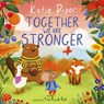 Together We Are Stronger - Katie Piper - 9781915749178