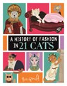 A History of Fashion in 21 Cats - Nia Gould - 9781915751515