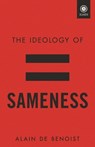 The Ideology of Sameness - Alain De Benoist - 9781915755087