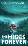She Hides Forever - Georgia Wagner - 9781915757548