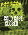 Cold Case Closed - Sarah Eason - 9781915761453